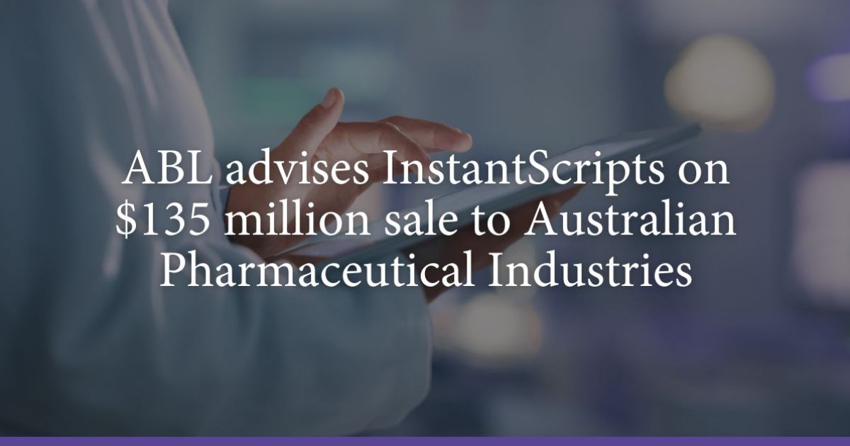 ABL advises InstantScripts on $135 million sale to Australian ...