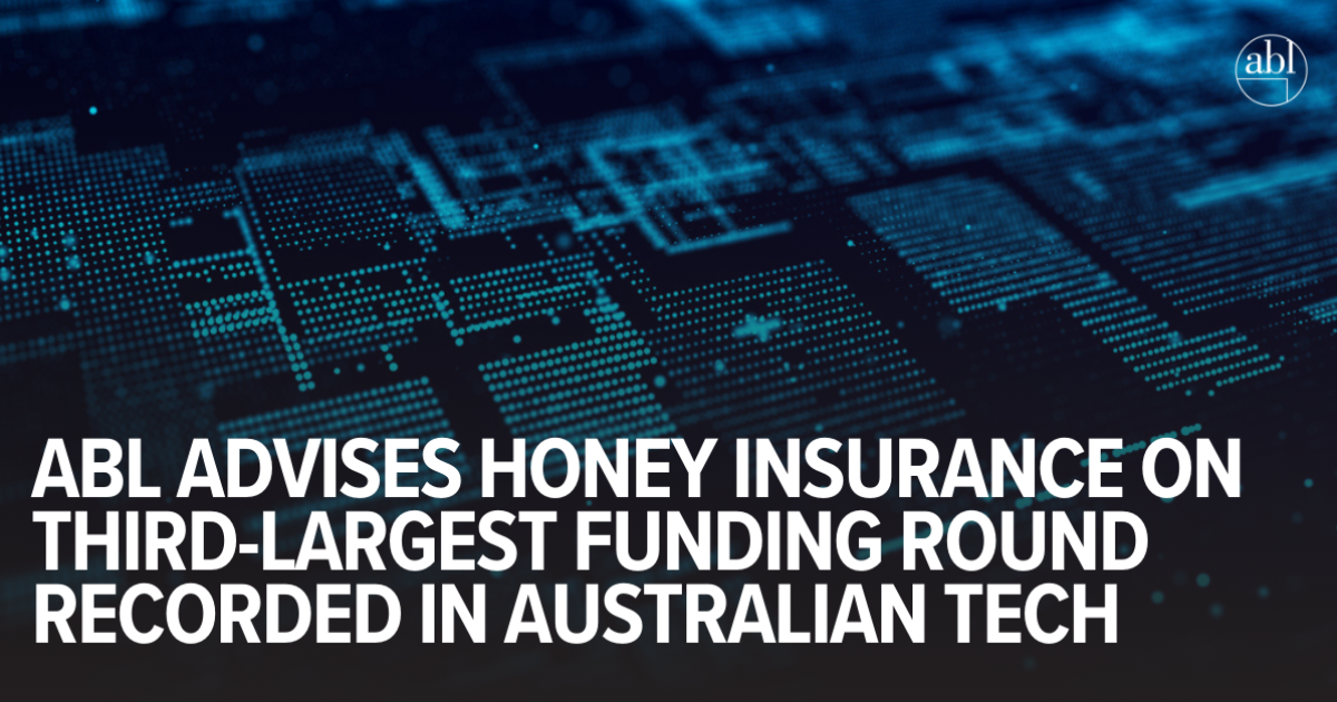ABL advises Honey Insurance on the third-largest Series A funding round ...