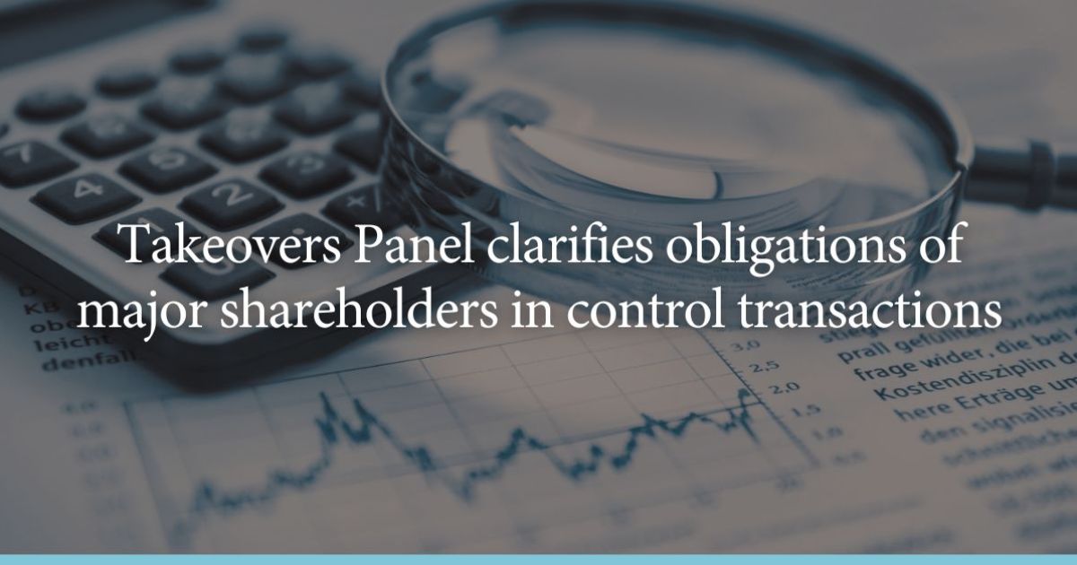 Takeovers Panel clarifies obligations of major shareholders in control ...